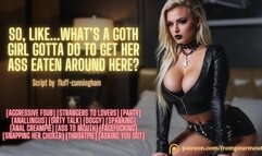 So, Like...What’s a Goth Girl Gotta Do to Get Her Ass Eaten Around Here? Erotic Audio Roleplay