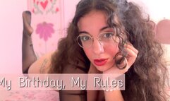 My Birthday, My Rules