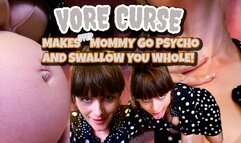 VORE CURSE makes step-mommy go psycho and swallow you whole!