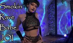 Smokin Rave Babe JOI