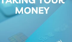 TAKING YOUR MONEY (AUDIO ONLY)