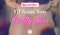 Femdom POV Tease & Denial – If You Were Here, I’d Tease You On My Knees – AllieSays