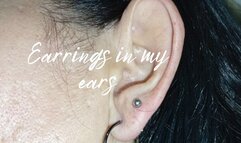 Earrings in my ears