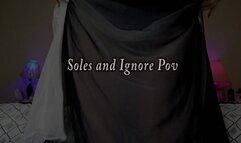 Soles and Ignore Pov