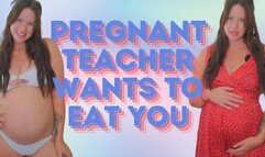 Pregnant Hungry Teacher VORE