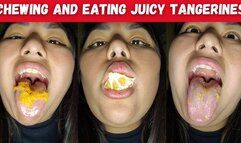 Chewing and eating juicy tangerines