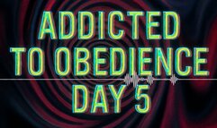 Addicted to Obedience - Day 5: Dependency