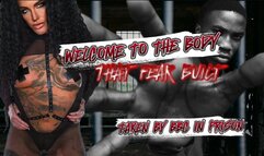 WELCOME TO THE BODY THAT FEAR BUILT - TAKEN BY BIG BLACK COCK IN PRISON