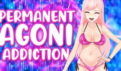 Permanent Agoni Addiction :)