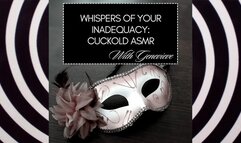 Whispers of your inadequacy cuckold ASMR