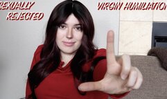 Sexually Rejected Virgin Humiliation