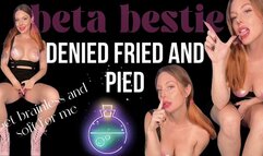 Denied Fried and PIED