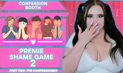 Premie Shame Game: CONFESSION BOOTH! Part Two: THE CONFESSIONS! MP4