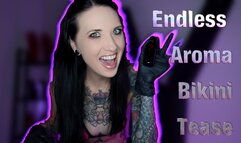 Endless Aroma Bikini Tease