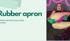 masturbation in new rubber apron