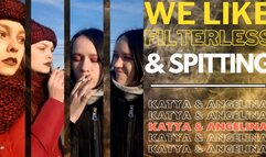 Katya and Angelina: We Like Filterless and Spitting