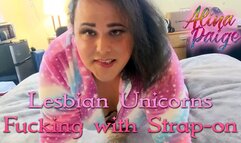 Lesbian Unicorns Fucking with Strap-on
