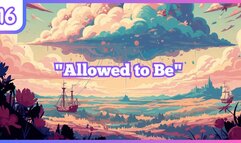 "Allowed to Be" (History) #ASMR