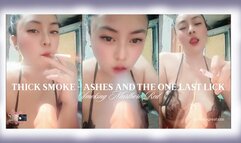 Thick Smoke - Ashes - One Last Lick - POV