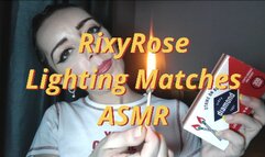 RixyRose Lighting Matches ASMR (No Talking)