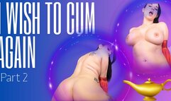 I Wish To Cum Again PT 2 (Custom Order)