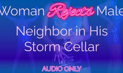 Woman Rejects Male Neighbor in His Storm Cellar