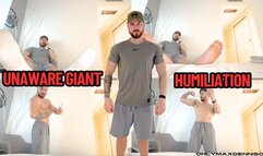 UNAWARE GIANT HUMILIATION