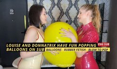 Louise and Donnatrix have fun popping balloons on subs (1080 EN SUB) - Balloons - Rubber Fetish - Popping Balloons - Blow To Pop