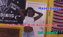 Hazel Grace Gettin It On With Average Joe 1st Camera