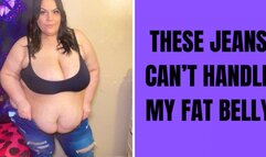 These Jeans Cant Handle My Fat Belly