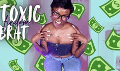Toxic Findom Brat