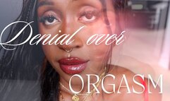 Denial Over Orgasm