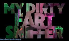 My Dirty Fart Sniffer