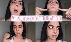My emotions reflected on my face!