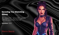 Savoring You Watching Honey