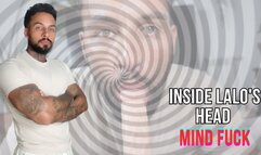 Inside Lalo's Head | Mind Fuck - Lalo Cortez