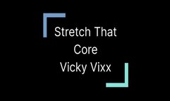 Stretch That Core: Vicky Vixx (Small)