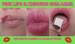 Pink Lips & Chewing Gum ASMR – Wet Mouth Sounds & Close-Up Fetish