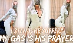 I Stand, He Suffers – My Gas is His Prayer