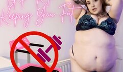 GF RP - Keeping You Fat