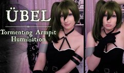 Übel | Tormenting Armpit Humiliation