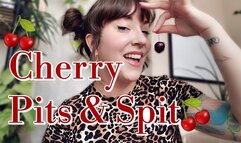 Cherry Pits and Spit