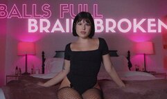 Balls Full Brain Broken