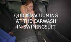 QUICK VACUUMING AT THE CARWASH IN SWIMINGSUIT