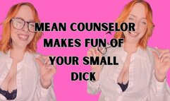 MEAN COUNSELOR MAKES FUN OF YOUR SMALL DICK