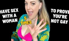 HAVE SEX WITH HER 5 TIMES TO PROVE YOU ARE NOT GAY