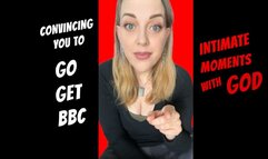 CONVINCING YOU TO GO GET BBC