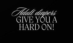 Adult Diapers give you a HARD COCK