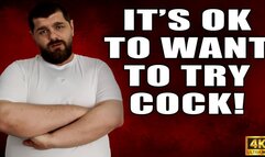 KingMarti: It's OK To Want To Try Cock - 4K UHD 2160p