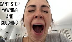Can't stop yawning and coughing !!